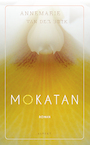 Mokatan (e-Book) - Annemarie van der Beek (ISBN 9789464241969)