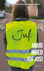 Houd moed juf Jos! (e-Book) - Astrid van Schoonacker (ISBN 9789464248258)