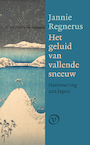 Het geluid van vallende sneeuw (e-Book) - Jannie Regnerus (ISBN 9789028220386)