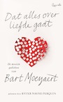 Dat alles over liefde gaat (e-Book) - Bart Moeyaert (ISBN 9789021482668)