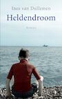 Heldendroom (e-Book) - Inez van Dullemen (ISBN 9789023442738)