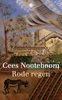 Rode regen (e-Book) - Cees Nooteboom (ISBN 9789023472865)