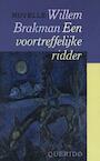 Een voortreffelijke ridder (e-Book) - Willem Brakman (ISBN 9789021444093)