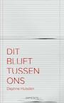 Dit blijft tussen ons (e-Book) - Daphne Huisden (ISBN 9789044620863)