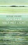 Ook daar valt het licht (e-Book) - Hee van Mirjam (ISBN 9789023481782)