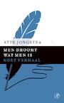 Men droomt wat men is (e-Book) - Atte Jongstra (ISBN 9789029591461)