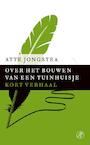 Over het bouwen van een tuinhuisje (e-Book) - Atte Jongstra (ISBN 9789029591492)