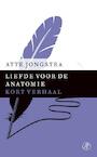Liefde voor de anatomie (e-Book) - Atte Jongstra (ISBN 9789029591454)