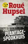 Het plantage-spookhuis (e-Book) - Roué Hupsel (ISBN 9789054293941)