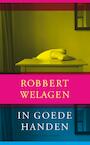 In goede handen (e-Book) - Robbert Welagen (ISBN 9789038800561)
