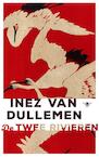 De twee rivieren (e-Book) - Inez van Dullemen (ISBN 9789023495253)