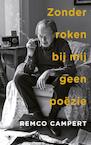 Zonder roken bij mij geen poëzie (e-Book) - Remco Campert (ISBN 9789023499107)