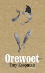 Orewoet (e-Book) - Emy Koopman (ISBN 9789044630831)