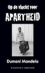 Op de vlucht voor Apartheid (e-Book) - Dumani Mandela (ISBN 9789054294948)