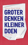 Groter denken, kleiner doen (e-Book) - Herman Tjeenk Willink (ISBN 9789044640601)