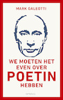 We moeten het even over Poetin hebben (e-Book) - Mark Galeotti (ISBN 9789044642339)