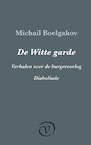 De Witte garde / Verhalen over de burgeroorlog / Diaboliade (e-Book) - Michail Boelgakov (ISBN 9789028292369)