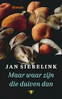 Maar waar zijn die duiven dan (e-Book) - Jan Siebelink (ISBN 9789403183008)