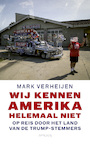 Wij kennen Amerika helemaal niet (e-Book) - Mark Verheijen (ISBN 9789044644913)