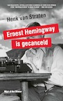 Ernest Hemingway is gecanceld (e-Book) - Henk van Straten (ISBN 9789038802633)