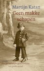 Geen makke schapen (e-Book) - Martijn Katan (ISBN 9789044646436)