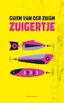 Zuigertje (e-Book) - Gwen van der Zwan (ISBN 9789493256071)