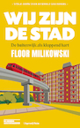 Wij zijn de stad (e-Book) - Floor Milikowski (ISBN 9789493256262)