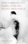 Het dubbelleven van Melenti Maskhulia (e-Book) - Dato Turashvili (ISBN 9789059369764)
