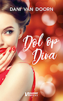 Dol op Diva (e-Book) - Dani van Doorn (ISBN 9789464491562)
