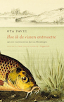 Hoe ik de vissen ontmoette (e-Book) - Ota Pavel (ISBN 9789083347134)