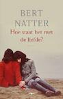 Hoe staat het met de liefde? (e-Book) - Bert Natter (ISBN 9789400403741)