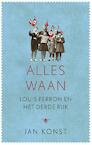 Alles waan (e-Book) - Jan Konst (ISBN 9789023491170)