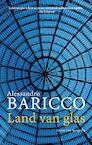 Land van glas (e-Book) - Alessandro Baricco (ISBN 9789023494522)