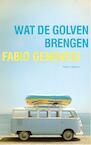 Wat de golven brengen (e-Book) - Fabio Genovesi (ISBN 9789044973891)