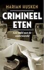 Crimineel eten (e-Book) - Marian Husken (ISBN 9789460030833)