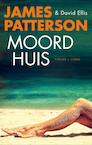 Moordhuis (e-Book) - James Patterson, David Ellis (ISBN 9789023467601)