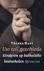 Uw wil geschiede (e-Book) - Truska Bast (ISBN 9789021406718)