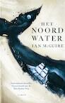Het noordwater (e-Book) - Ian McGuire (ISBN 9789023481829)
