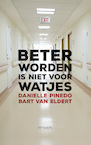 Beter worden is niet voor watjes (e-Book) - Danielle Pinedo, Bart van Eldert (ISBN 9789044636093)