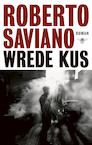 Wrede kus (e-Book) - Roberto Saviano (ISBN 9789403164809)