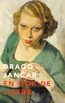 En ook de liefde (e-Book) - Drago Jancar (ISBN 9789021417189)
