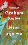 Hier zijn we (e-Book) - Graham Swift (ISBN 9789029541077)