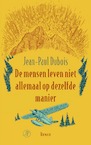 De mensen leven niet allemaal op dezelfde manier (e-Book) - Jean-Paul Dubois (ISBN 9789029542159)