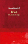 Over troost (e-Book) - Michael Ignatieff (ISBN 9789059369894)