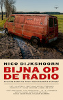 Bijna op de radio (e-Book) - Nico Dijkshoorn (ISBN 9789400409552)