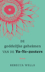 De goddelijke geheimen van de Ya-Ya-zusters (e-Book) - Rebecca Wells (ISBN 9789021488363)