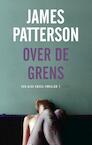 Over de grens (e-Book) - James Patterson (ISBN 9789023455370)