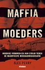 Maffiamoeders (e-Book) - Alex Perry (ISBN 9789046823705)