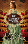Op lieflijke tonen (e-Book) - Tamera Alexander (ISBN 9789051947090)