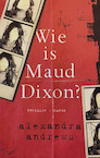 Wie is Maud Dixon? (e-Book) - Alexandra Andrews (ISBN 9789403129112)